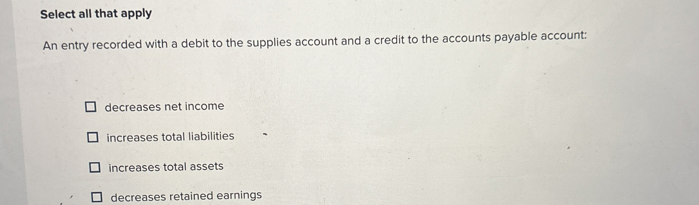  Select all that apply An entry recorded with a debit to