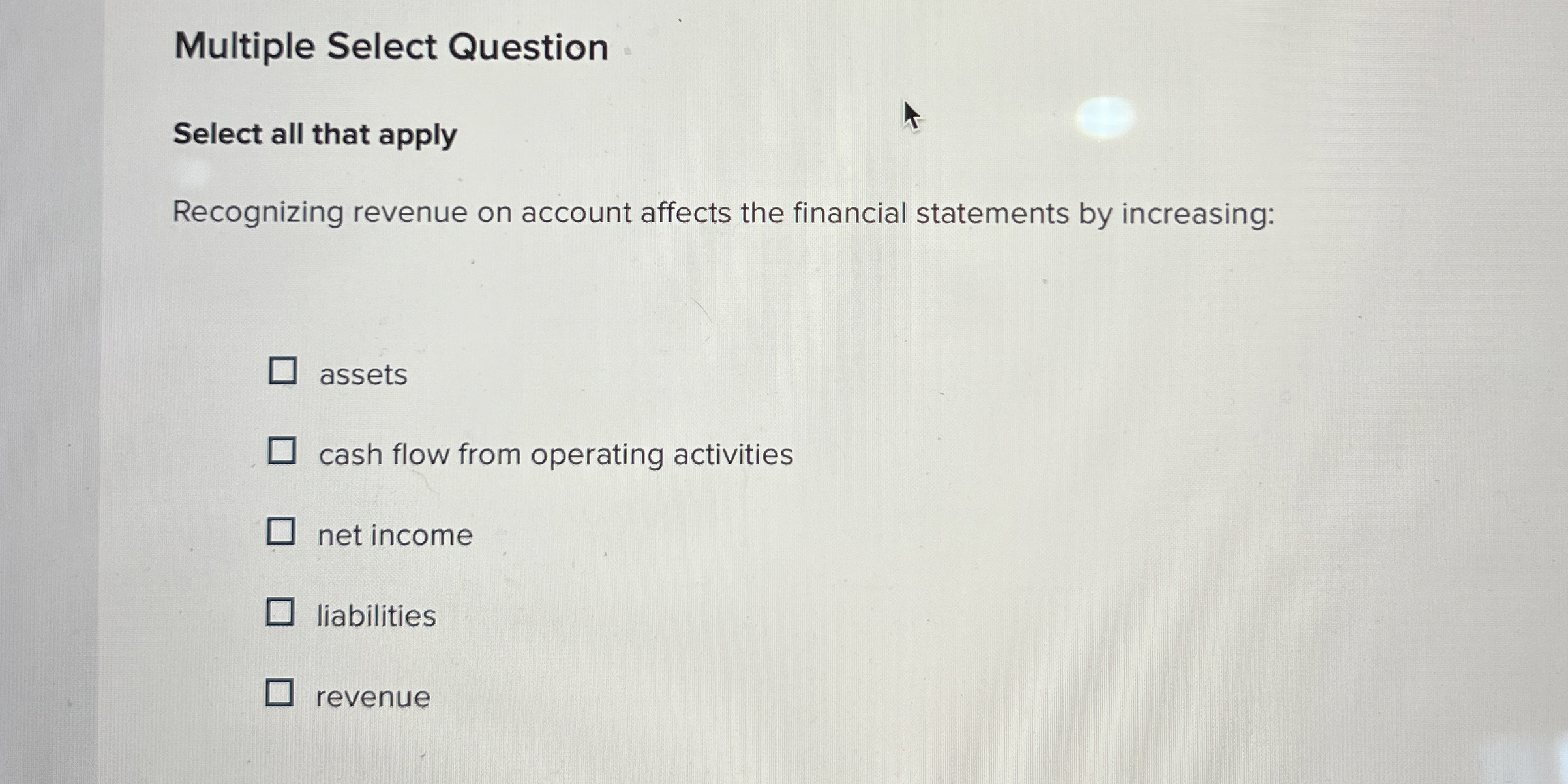  Multiple Select Question Select all that apply Recognizing revenue on account
