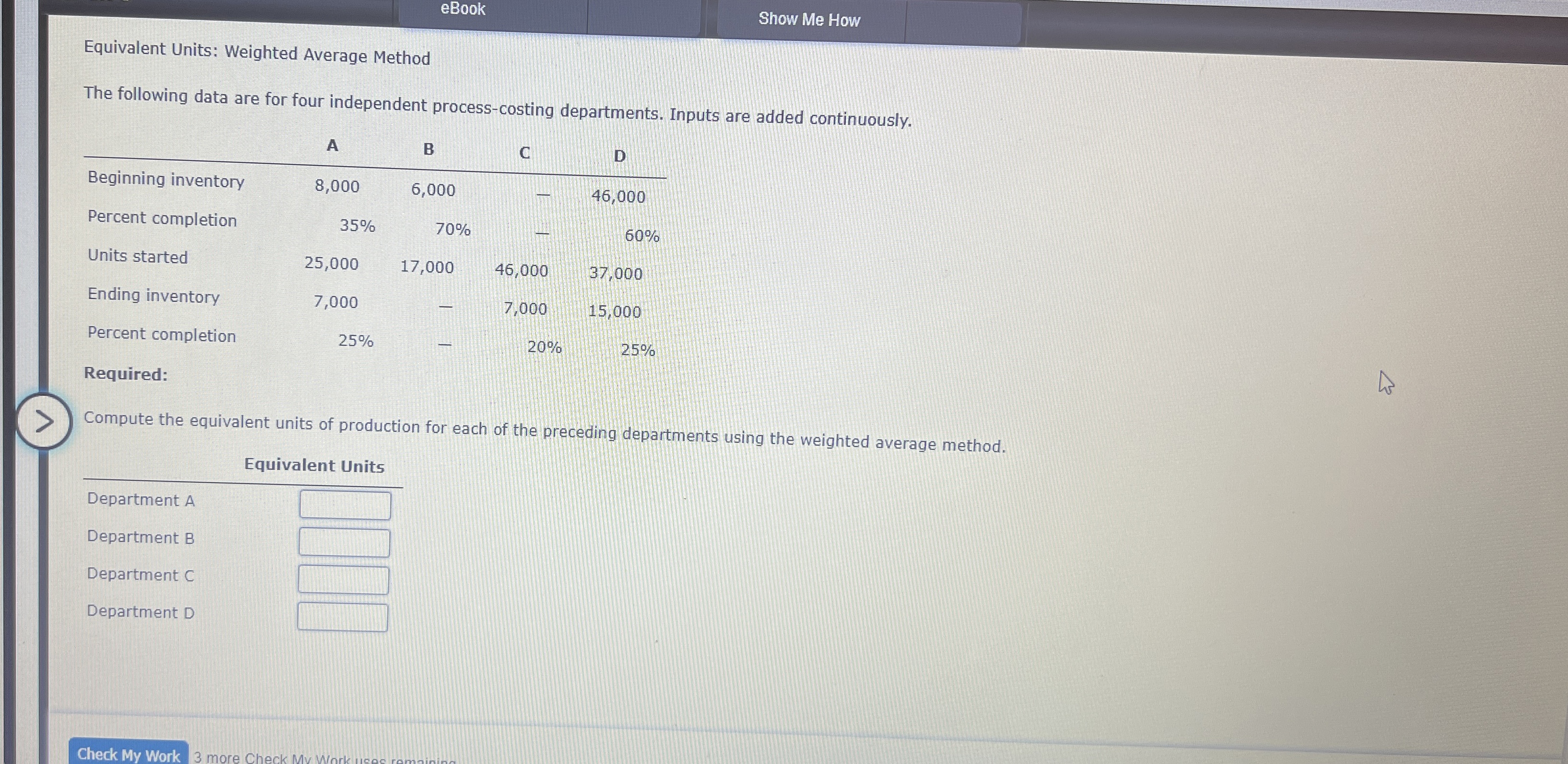  Equivalent Units: Weighted Average Method The following data are for four