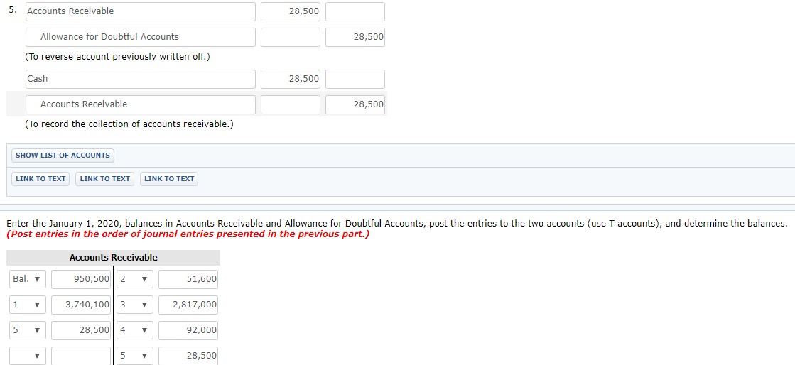 Less: Allowance for doubtful accounts $950,500 79,700 During 2020, the company had