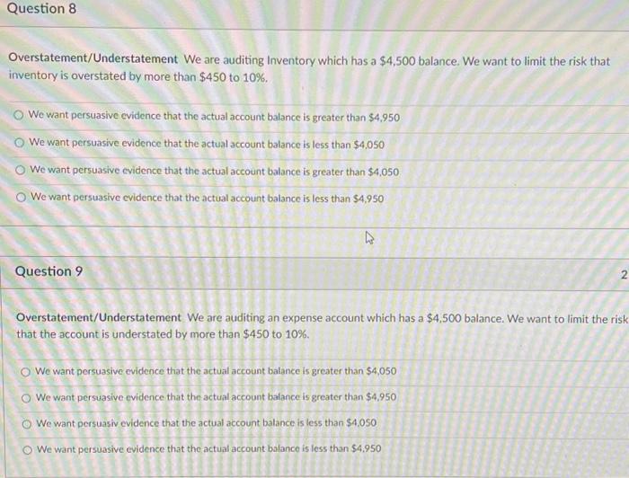  Overstatement/Understatement We are auditing Inventory which has a $4,500 balance. We