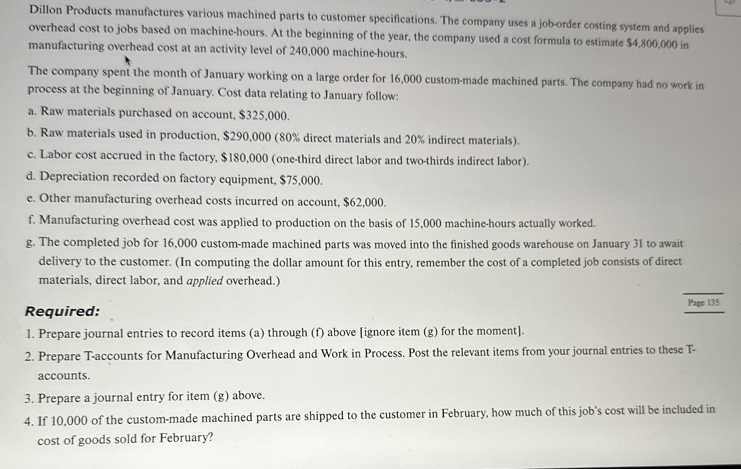  EXERCISE 3-10 Applying Overhead; Journal Entries; T-accounts LO3-1, LO3-2 Dillon Products