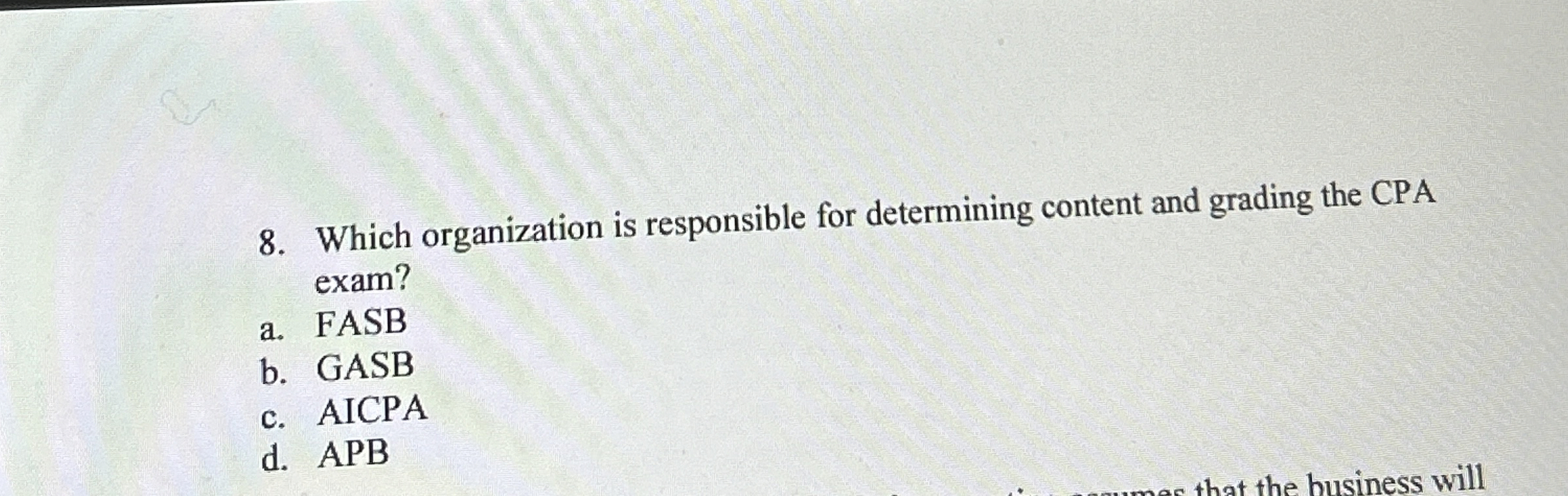  Which organization is responsible for determining content and grading the CPA