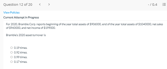  Question 12 of 20 > - / 0.4 E View Policies