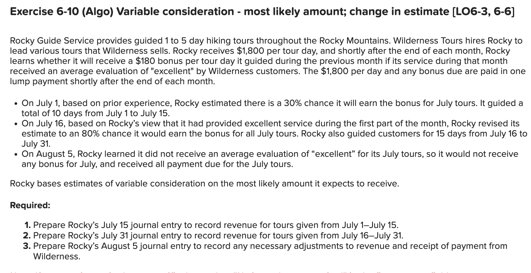  Exercise 6-10(Algo) Variable consideration - most likely amount; change in estimate