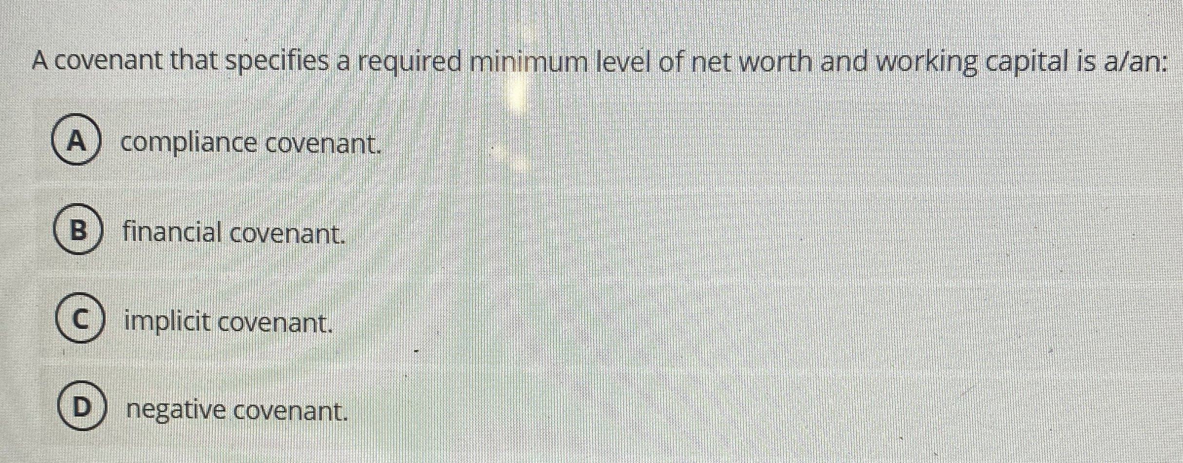  A covenant that specifies a required minimum level of net worth