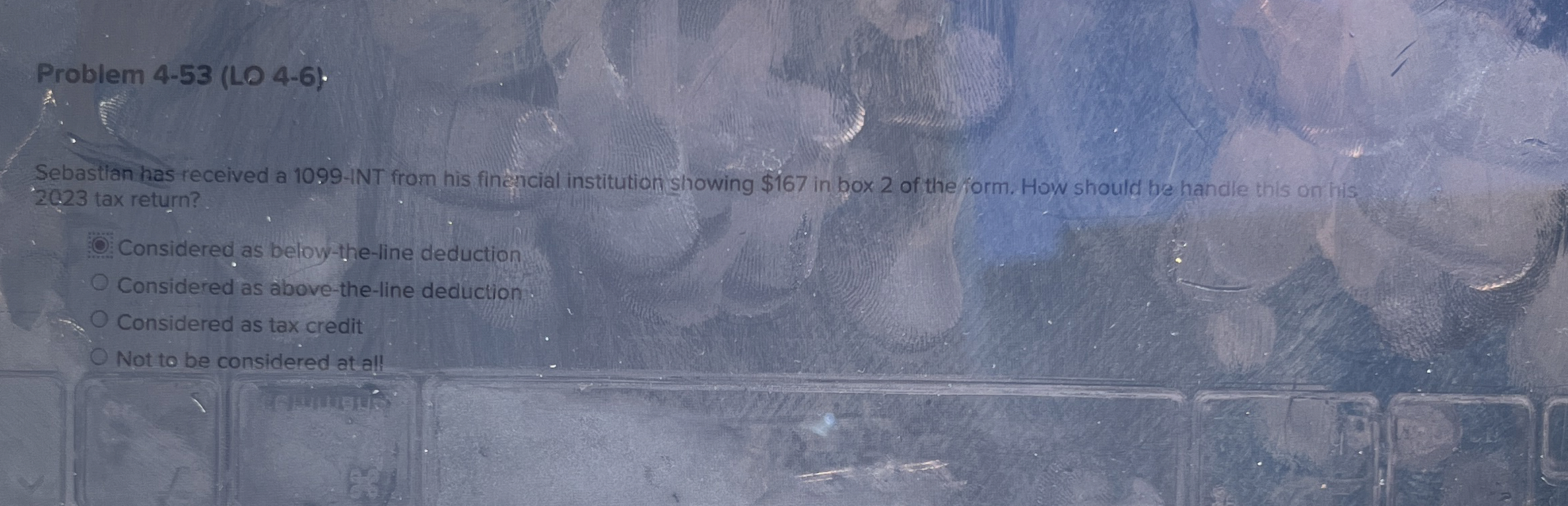  Problem 4-53(LO 4-6) Sebastian has received a 1099-INT from his finctcial