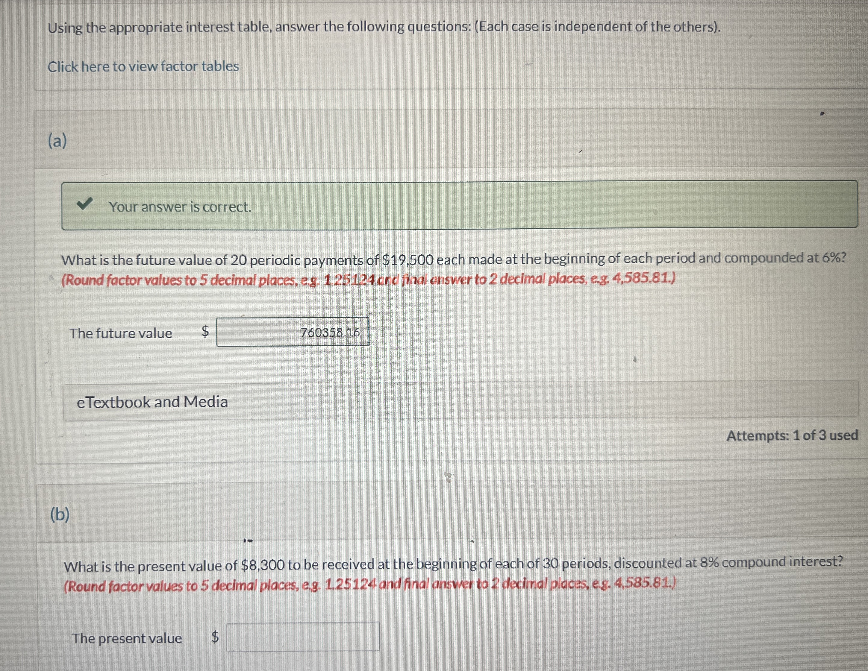  Using the appropriate interest table, answer the following questions: (Each case