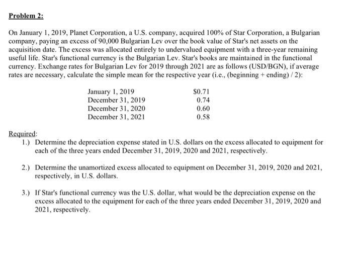 2 this is the full question Problem 2: On January 1, 2019,