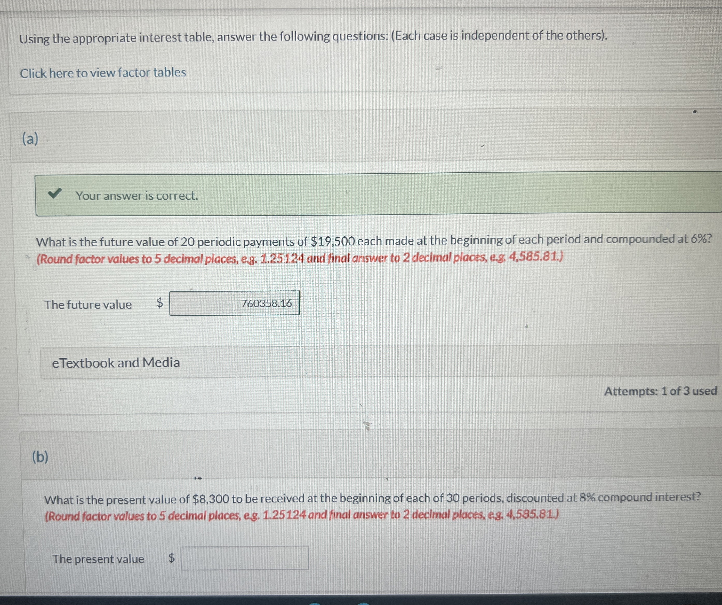  Using the appropriate interest table, answer the following questions: (Each case