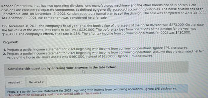 please answer fully and show calculations/work for each cell PLEASE. Kandon Enterprises,