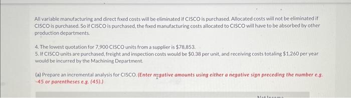 CISCO is purchased. Allocated costs will not be eliminated if CISCO is