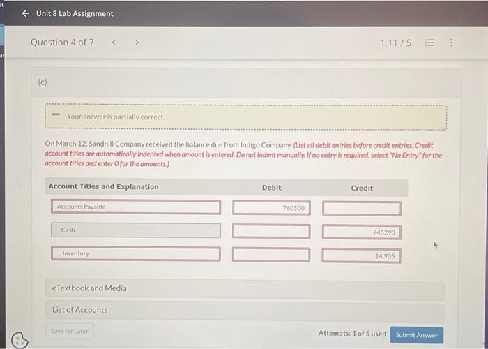 a perpetual inventory system. vas/ui/v2/assessment pra Your answer is partially correct. On