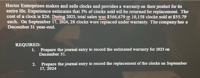 please provide working notes Hector Enterprises makes and sells clocks and provides