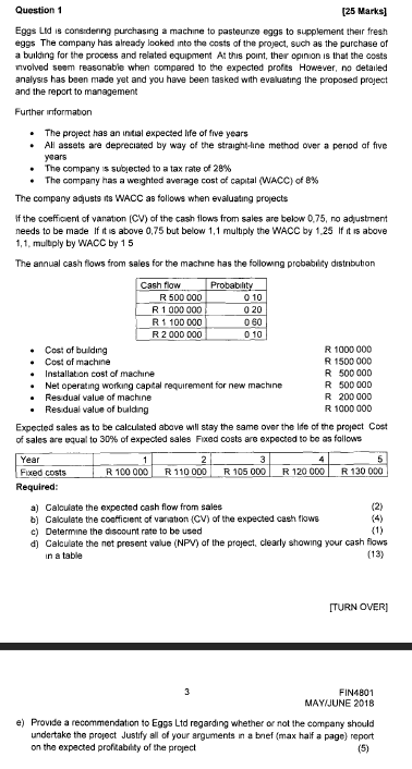  Question 1 (25 Marks] Eggs Lid is considering purchasing a machine