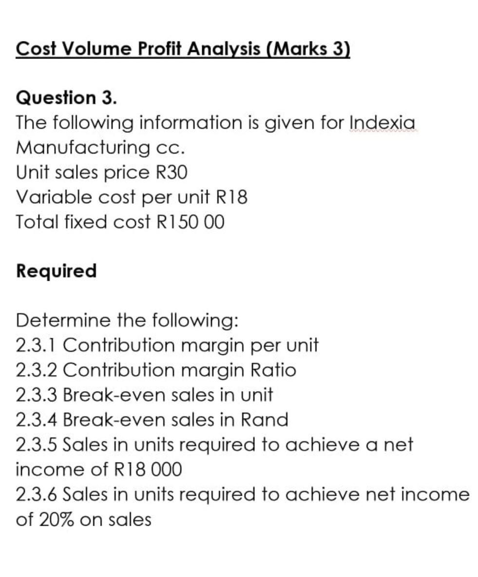  please solve this Cost Volume Profit Analysis (Marks 3) Question 3.