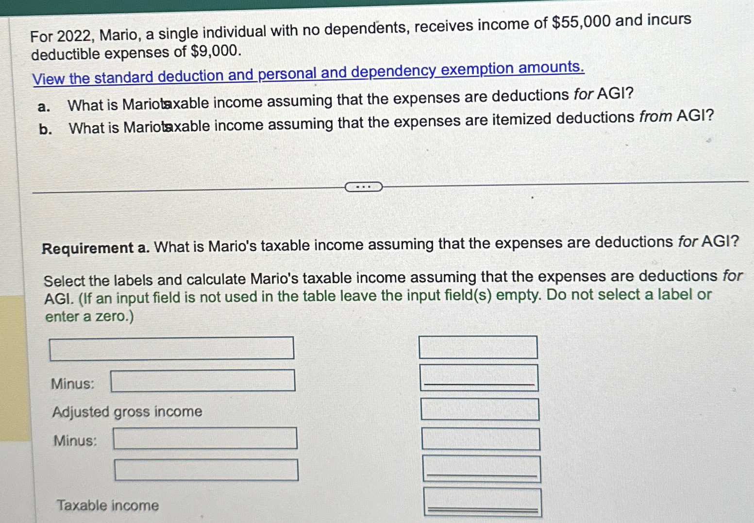  For 2022, Mario, a single individual with no dependents, receives income