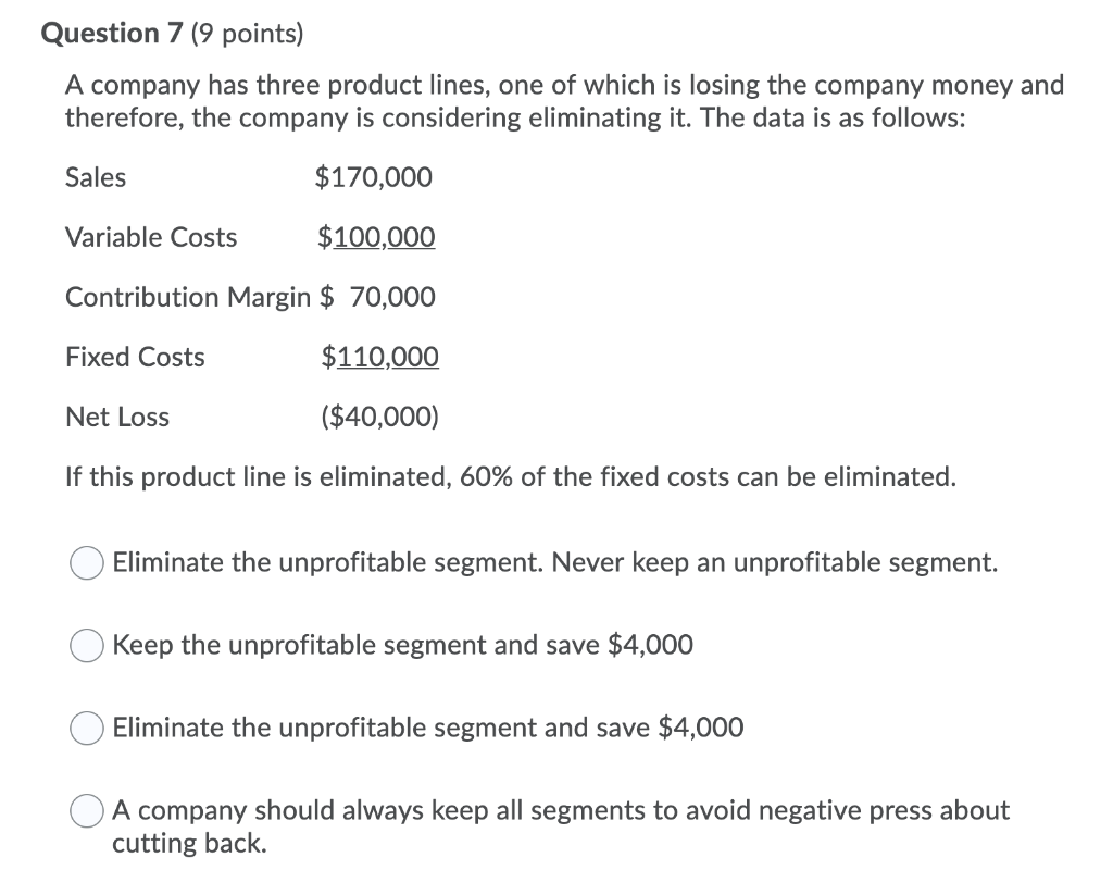 Question 7 (9 points) A company has three product lines, one