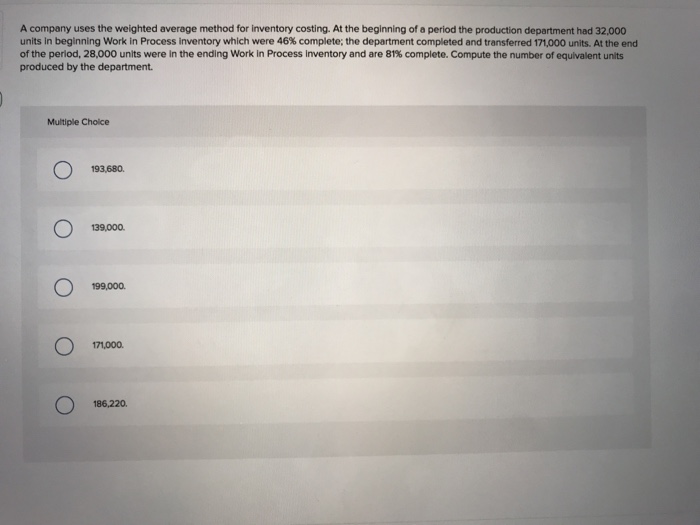  A company uses the weighted average method for inventory costing. At