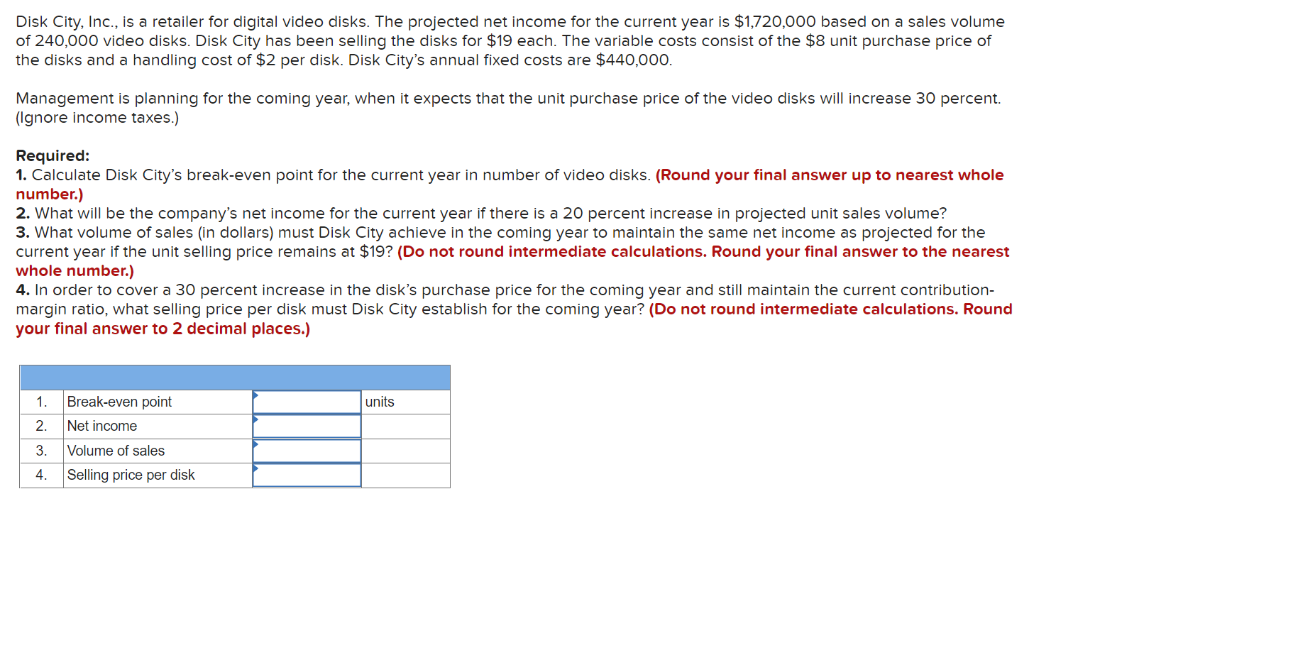 Please help with this Disk City, Inc., is a retailer for