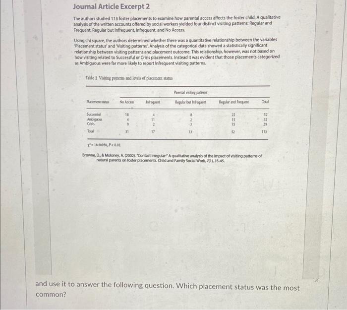 Which placement status was the most common? Journal Article Excerpt 2 The