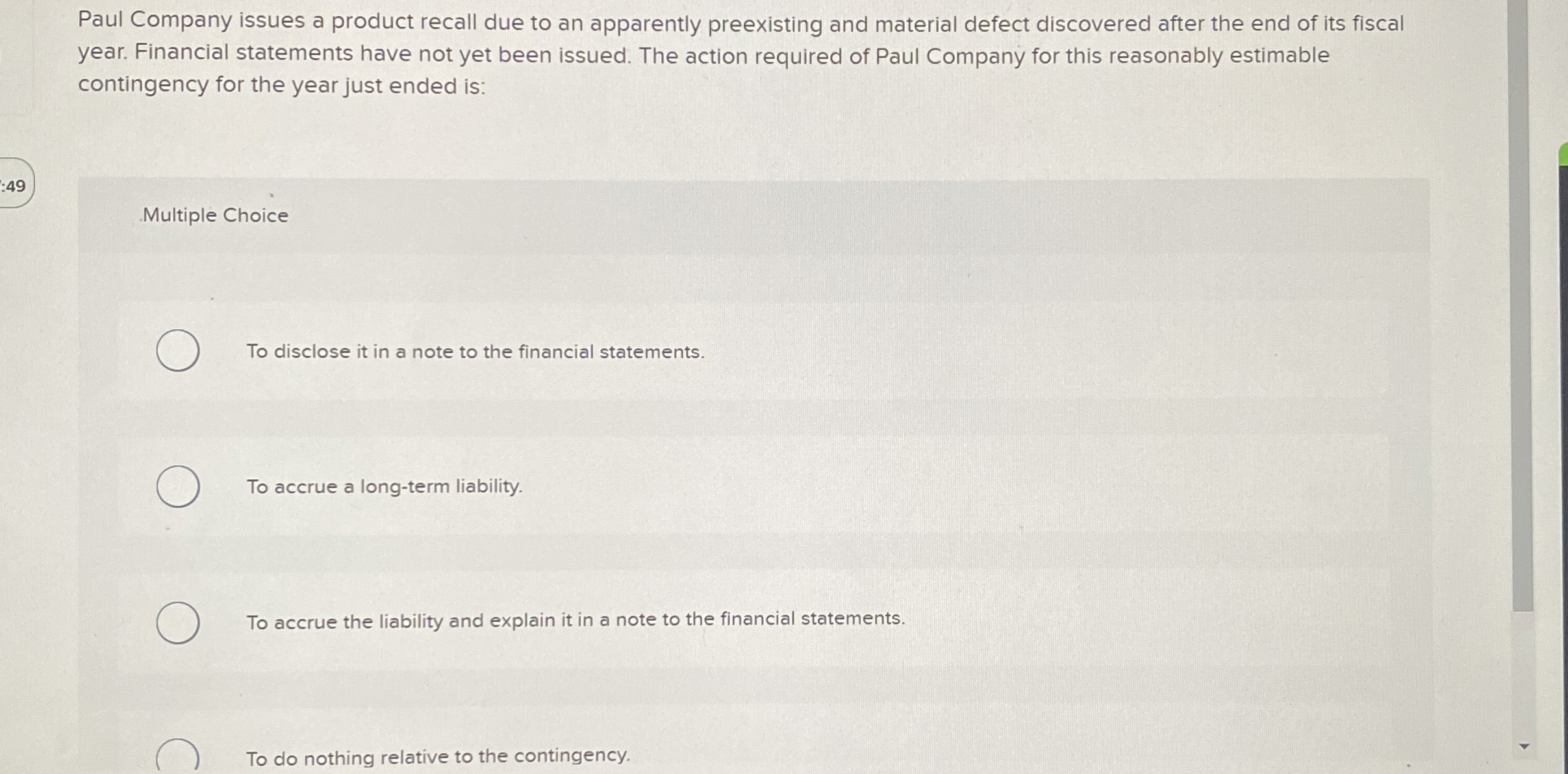  A contingent loss should be reported in a disclosure note to