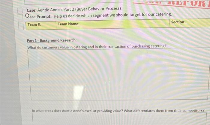 help me Case: Auntie Anne's Part 2 (Buyer Behavior Process) Qase Prompt: