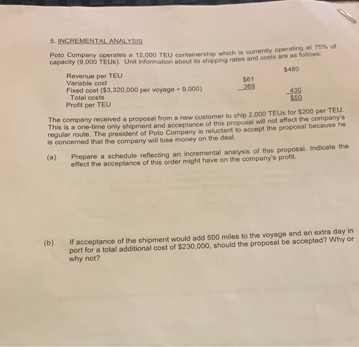 need help with part a and b $61 5. INCREMENTAL ANALYSIS capacity
