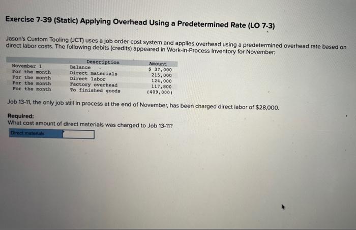  Exercise 7-39 (Static) Applying Overhead Using a Predetermined Rate (LO 7-3)