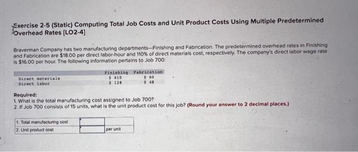  Exercise 2-5 (Static) Computing Total Job Costs and Unit Product Costs