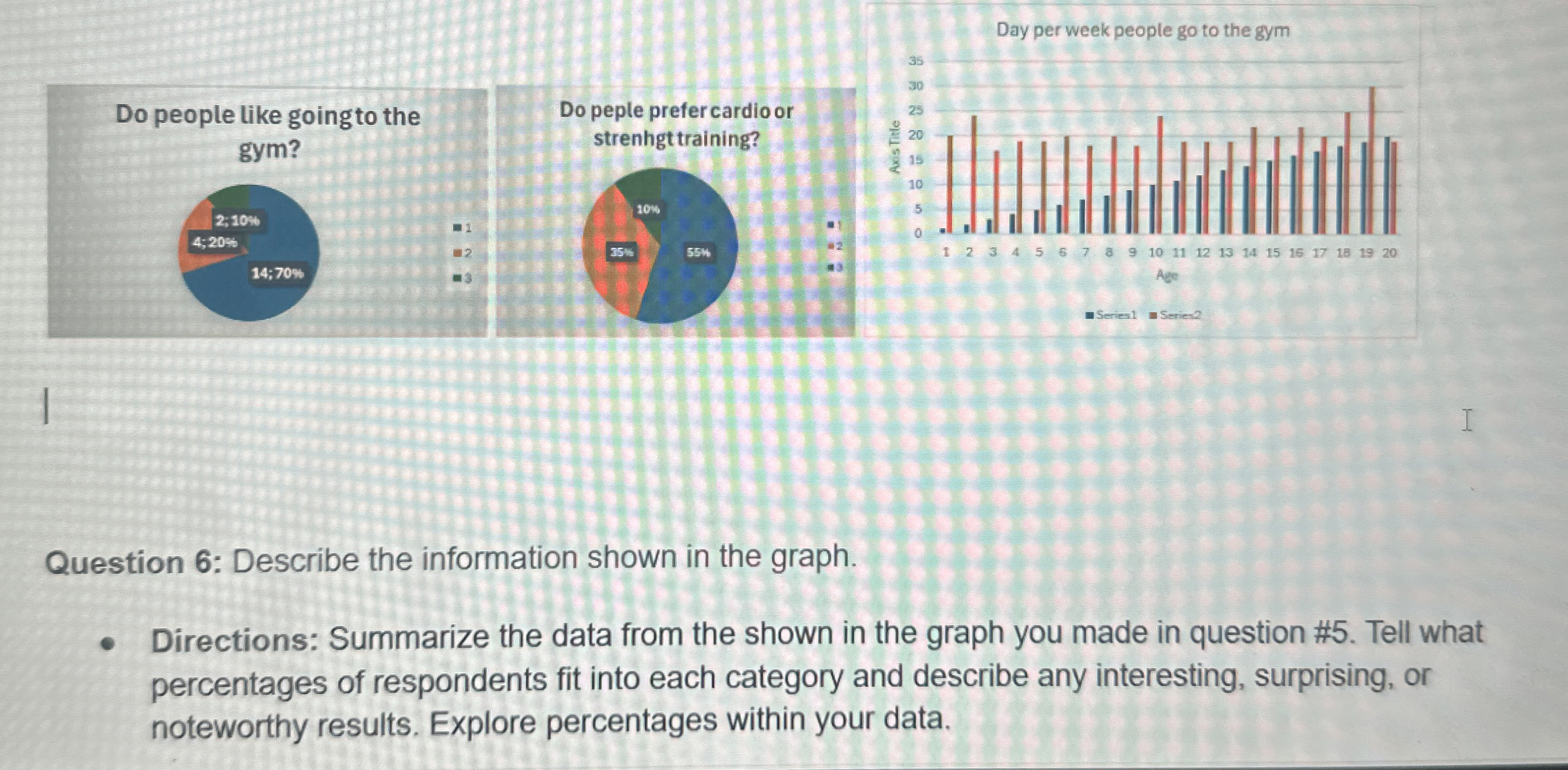  ?Do people like goingto the Do peple prefer cardio or gym?