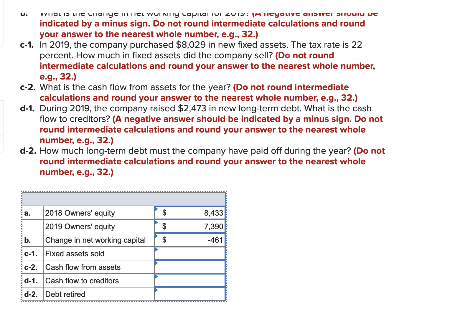indicated by a minus sign. Do not round intermediate calculations and
