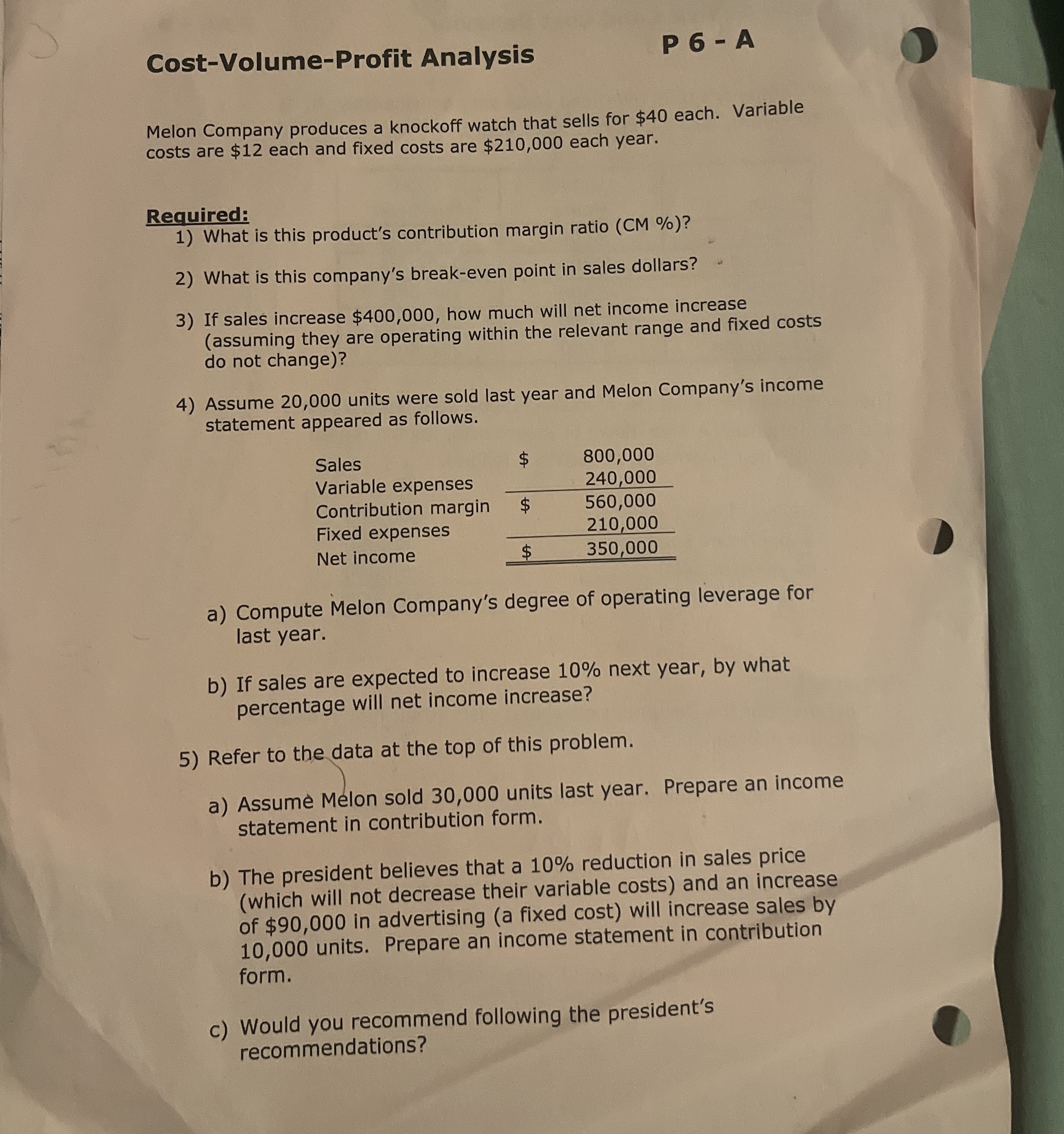  Expense A Identify each of the expenses: Fixed Variable Mixed What