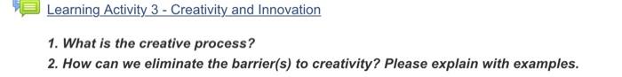 in 100 words Learning Activity 3 - Creativity and Innovation 1. What