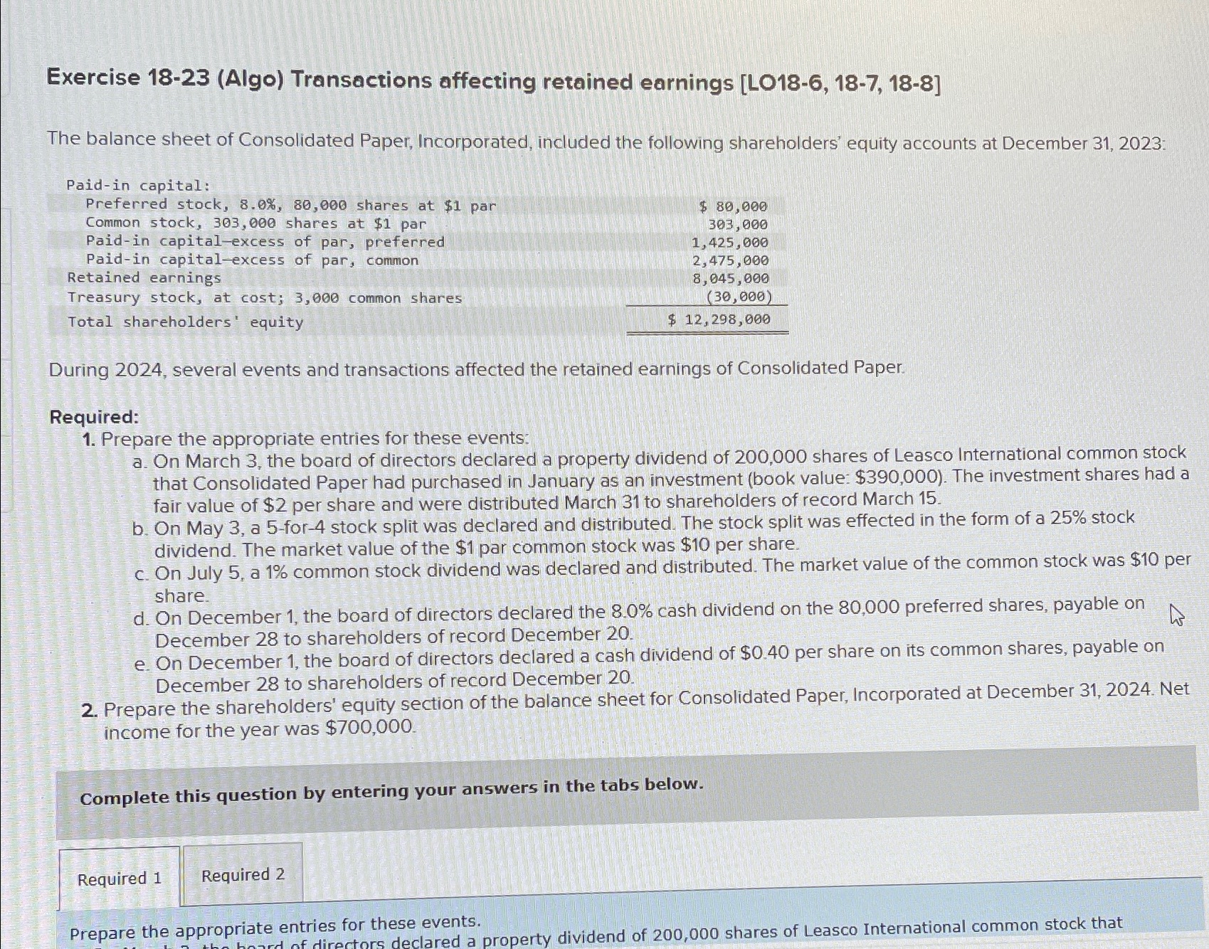  Exercise 18-23(Algo) Transactions affecting retained earnings [L018-6,18-7,18-8] The balance sheet of