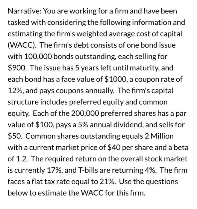 please answer all questions A-K Narrative: You are working for a firm