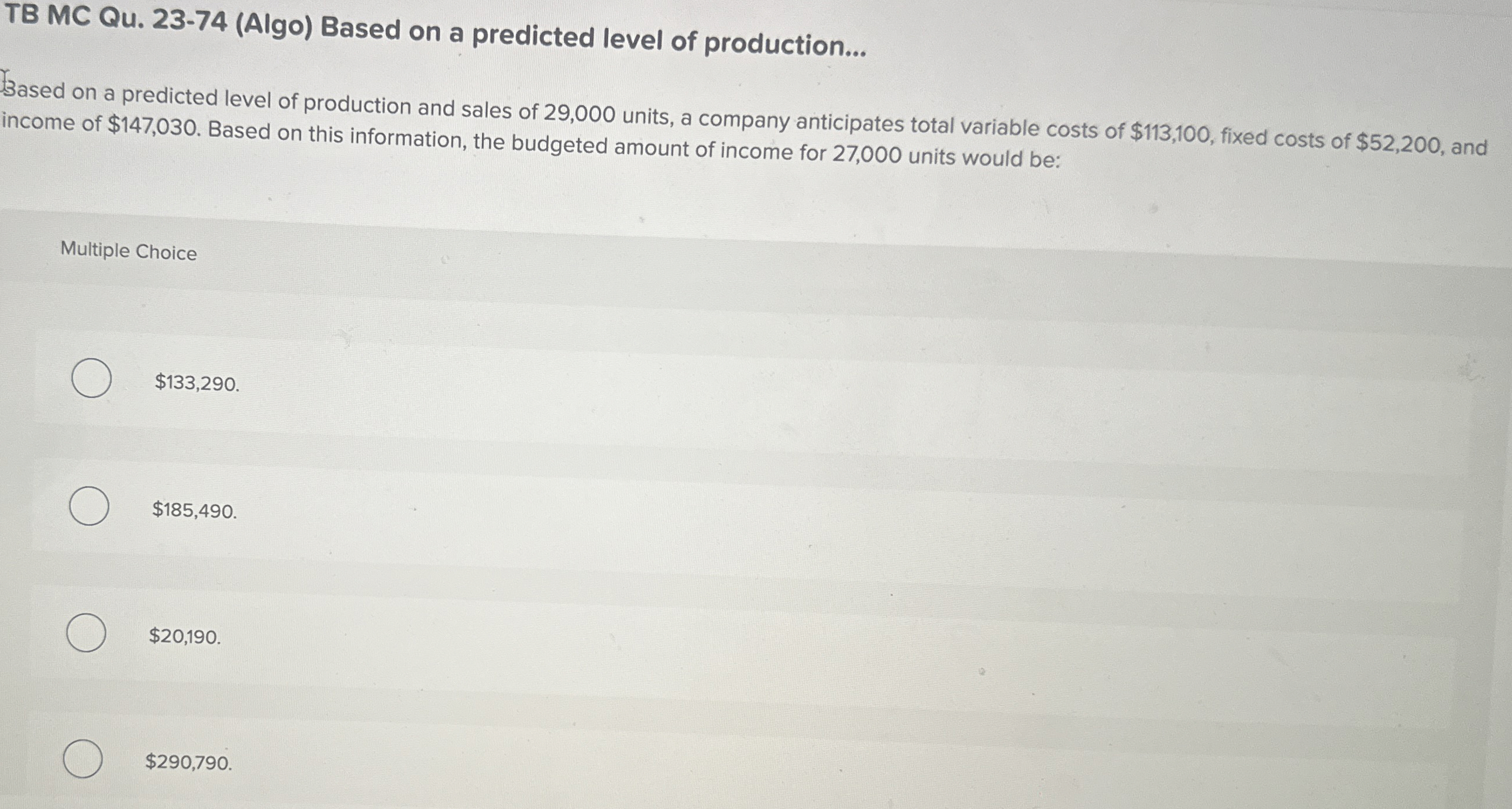  TB MC Qu.23-74(Algo) Based on a predicted level of production... 3ased