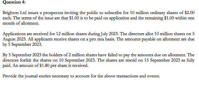  Question 4: Brighton Ltd issues a prospectus inviting the public to