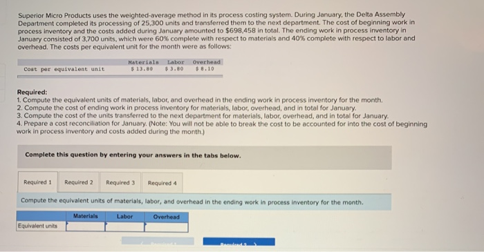  Superior Micro Products uses the weighted average method in its process