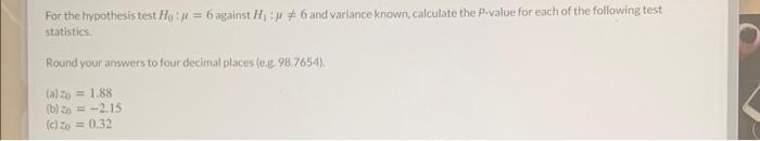 i need help on this problem, thank you For the hypothesis test
