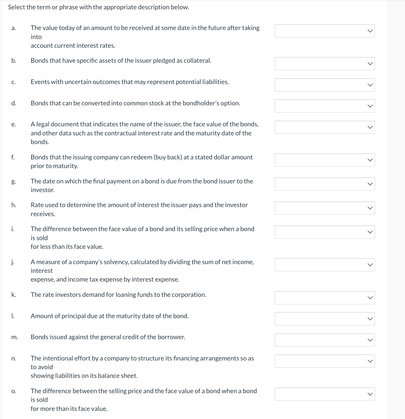 Select the term or phrase with the appropriate description below. a.