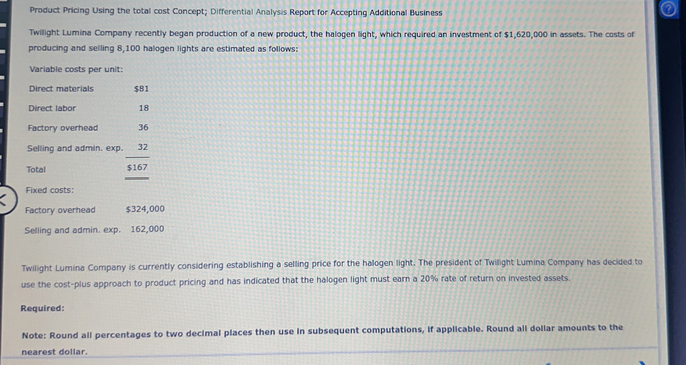  Product Pricing Using the total cost Concept; Differential Analysis Report for