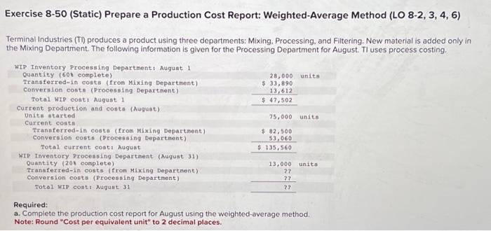  Exercise 8-50 (Static) Prepare a Production Cost Report: Weighted-Average Method (LO