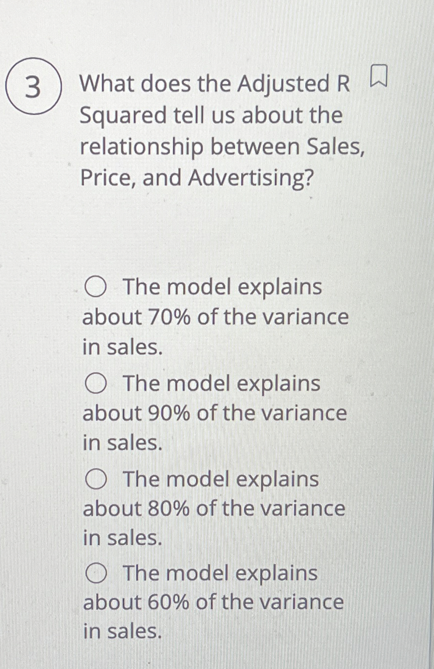  (3) What does the Adjusted R Squared tell us about the