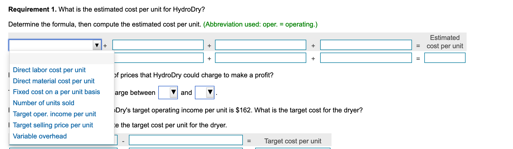 customers wish to pay $292 or less for each dryer. Cost accountants