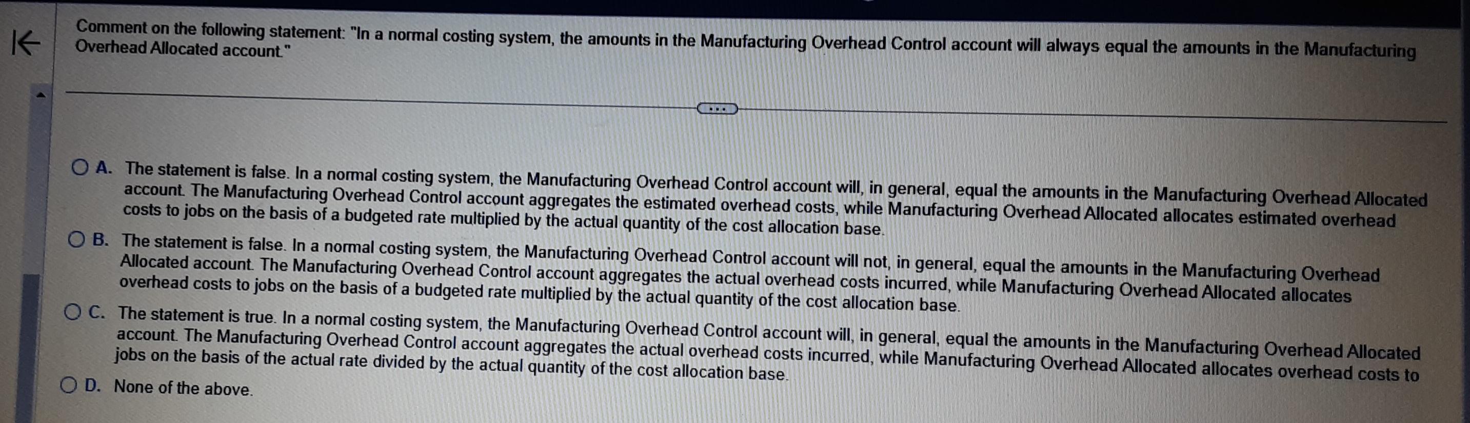 need some help Comment on the following statement: "In a normal costing