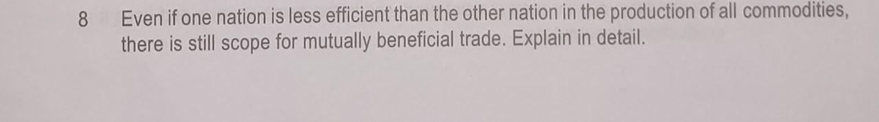 8 Even if one nation is less efficient than the other