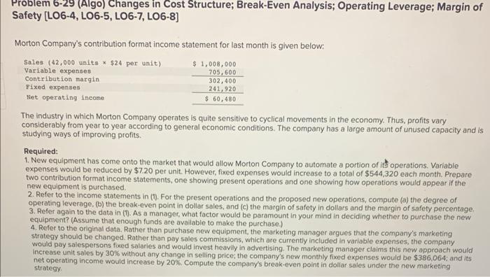 having trouble solving this question Problem 6-29 (Algo) Changes in Cost Structure;