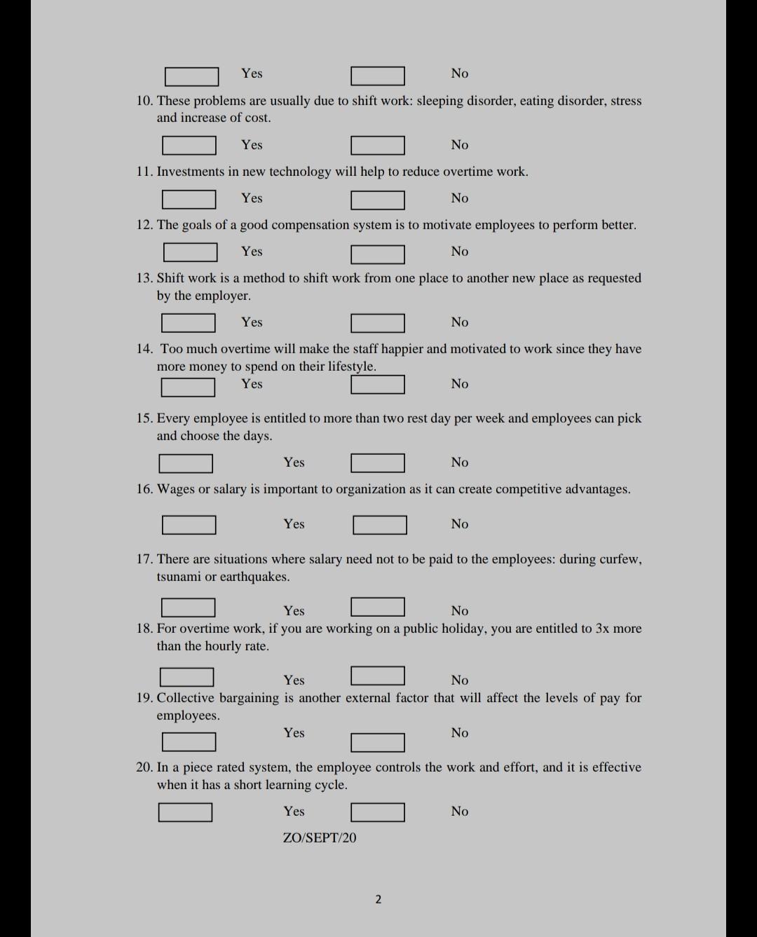 of pay: Time-related system Piece-related system Combination of both system Yes No
