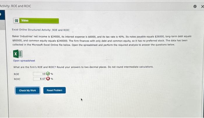  Excel Online Structured Activity: ROE and ROIC Baker Industries' net income